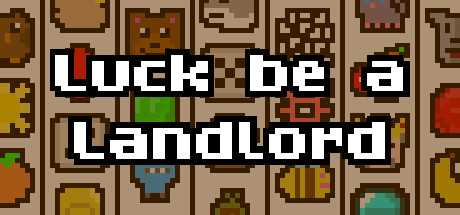 Luck Be A Landlord